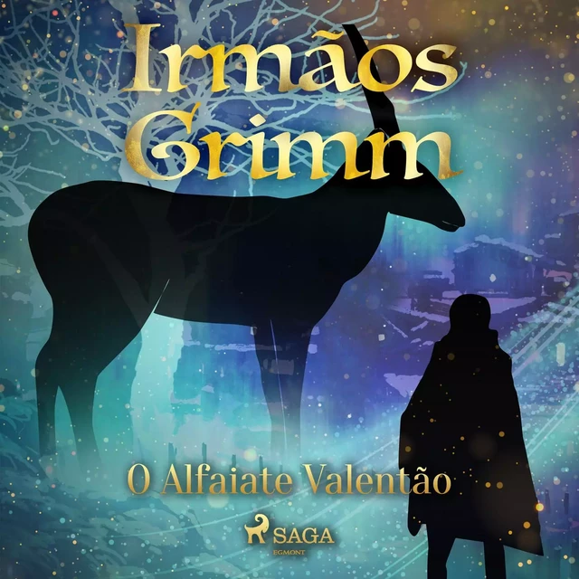 O Alfaiate Valentão - Irmãos Grimm - Saga Egmont International