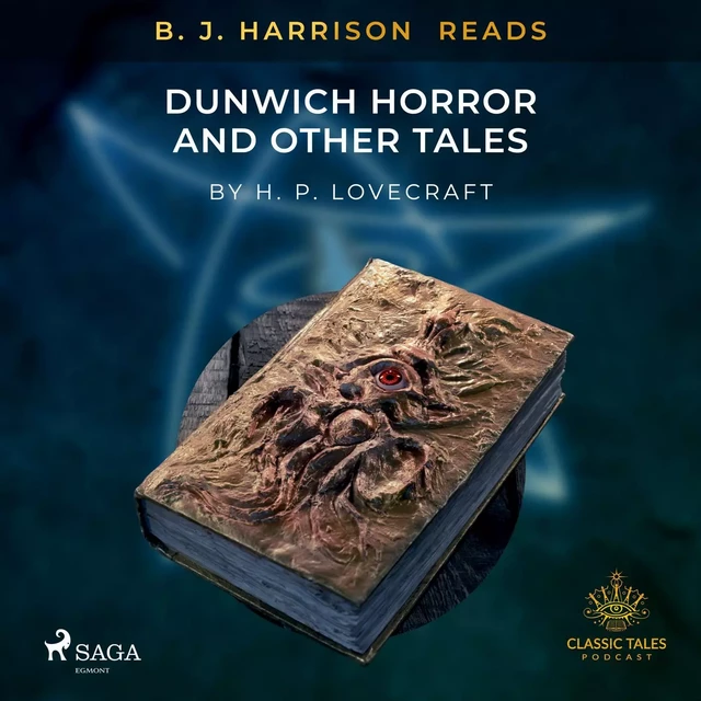 B. J. Harrison Reads The Dunwich Horror and Other Tales - H. P. Lovecraft - Saga Egmont International