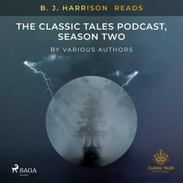 B. J. Harrison Reads The Classic Tales Podcast, Season Two