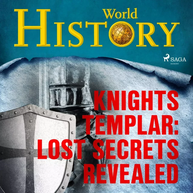 Knights Templar: Lost Secrets Revealed  - World History - Saga Egmont International