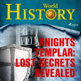 Knights Templar: Lost Secrets Revealed 