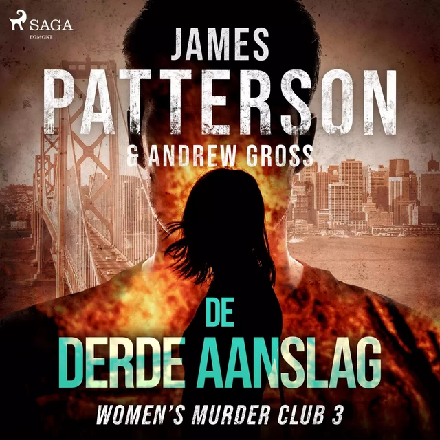 De derde aanslag - James Patterson, Andrew Gross - Saga Egmont International