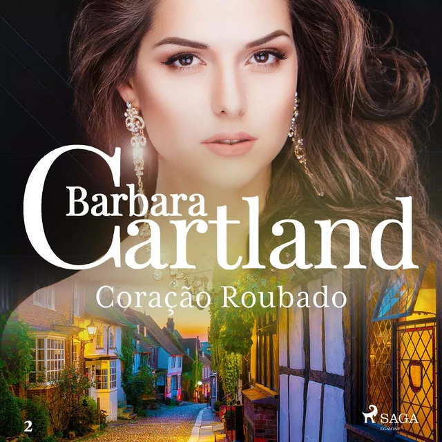 Coração Roubado (A Eterna Coleção de Barbara Cartland 2) - Barbara Cartland - Saga Egmont International