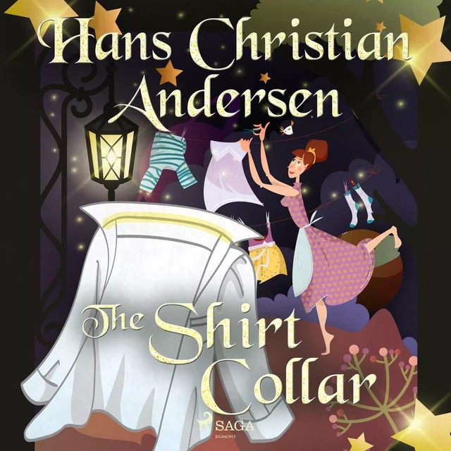 The Shirt Collar - Hans Christian Andersen - Saga Egmont International