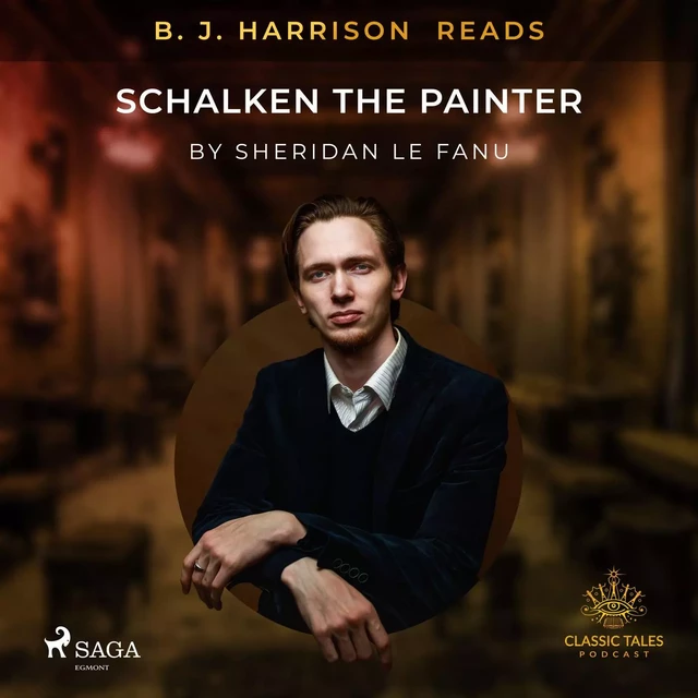 B. J. Harrison Reads Schalken the Painter - Sheridan Le Fanu - Saga Egmont International