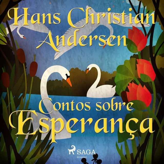 Contos sobre Esperança - Hans Christian Andersen - Saga Egmont International