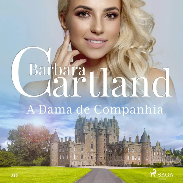 A Dama de Companhia (A Eterna Coleção de Barbara Cartland 20) - Barbara Cartland - Saga Egmont International