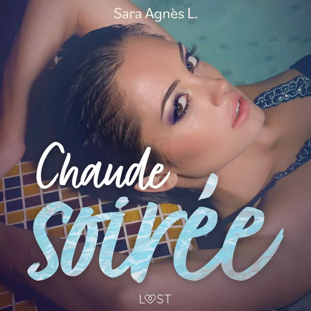 Chaude soirée – Une nouvelle érotique - Sara Agnès L - Saga Egmont French