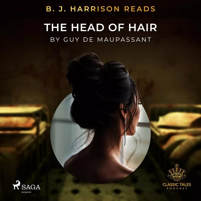 B. J. Harrison Reads The Head of Hair - Guy de Maupassant - Saga Egmont International