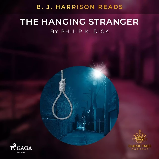 B. J. Harrison Reads The Hanging Stranger - Philip K. Dick - Saga Egmont International