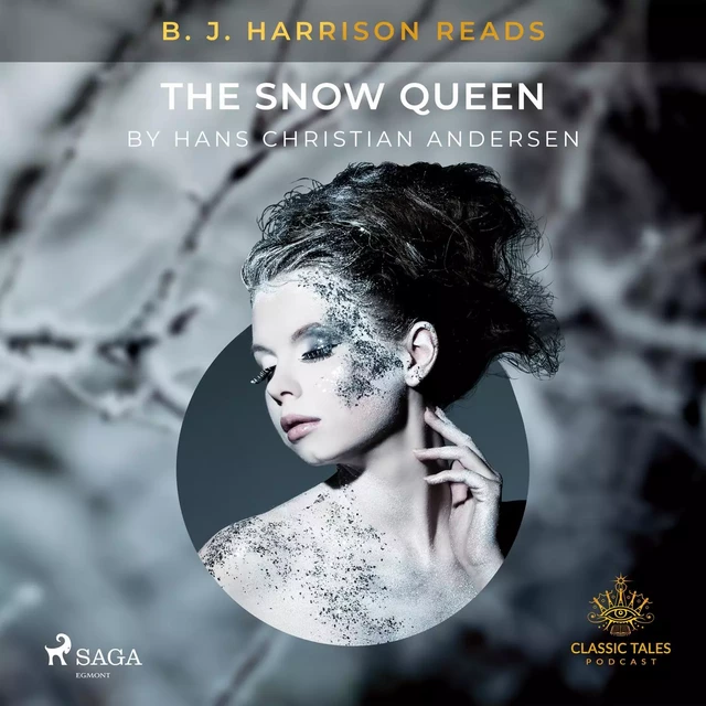 B. J. Harrison Reads The Snow Queen - Hans Christian Andersen - Saga Egmont International