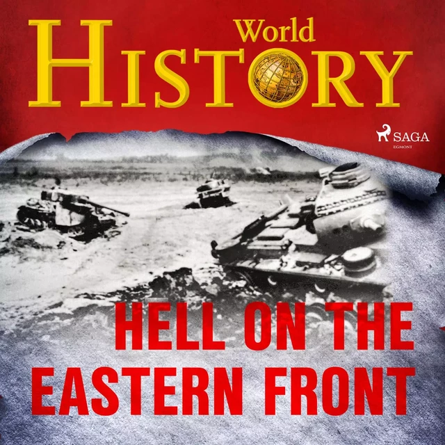 Hell on the Eastern Front - World History - Saga Egmont International