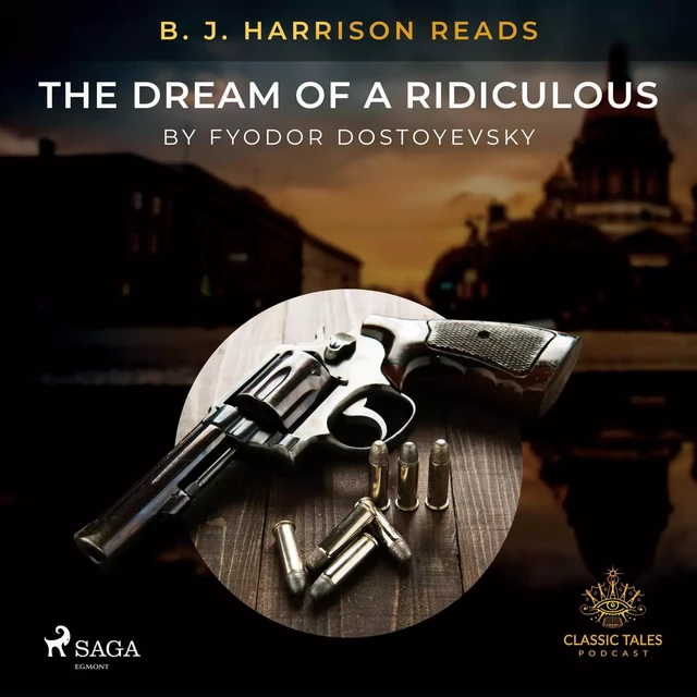 B. J. Harrison Reads The Dream of a Ridiculous Man - Fyodor Dostoevsky - Saga Egmont International