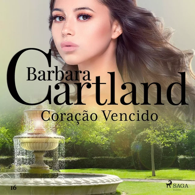 Coração Vencido (A Eterna Coleção de Barbara Cartland 16) - Barbara Cartland - Saga Egmont International