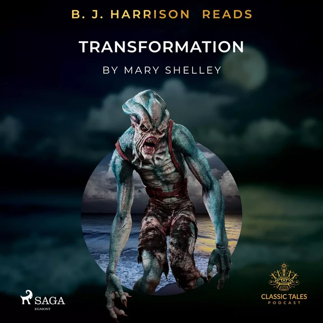 B. J. Harrison Reads Transformation - Mary Shelley - Saga Egmont International