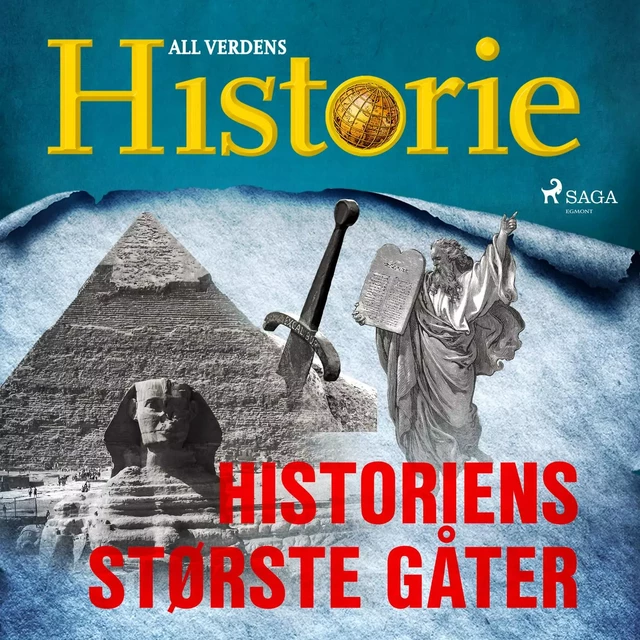 Historiens største gåter - All Verdens Historie - Saga Egmont International