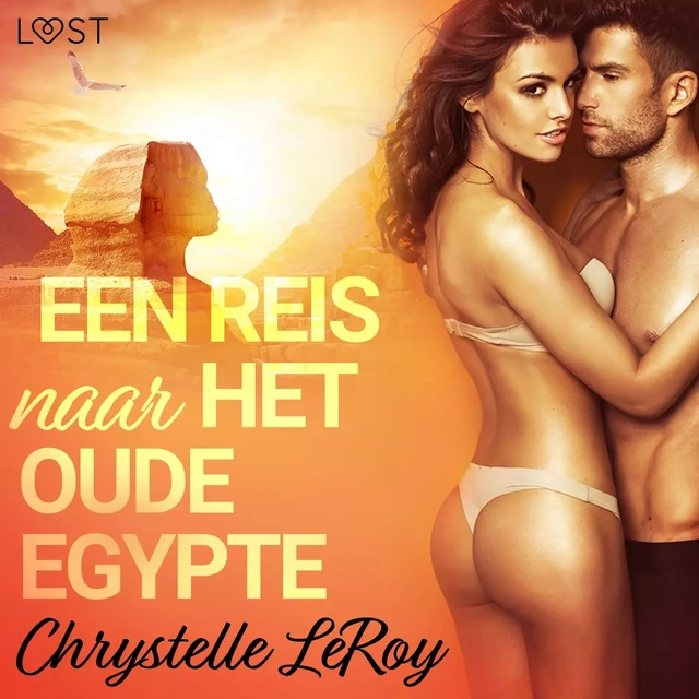 Een reis naar het oude Egypte - erotisch verhaal - Chrystelle Leroy - Saga Egmont International