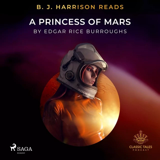 B. J. Harrison Reads A Princess of Mars - Edgar Rice Burroughs - Saga Egmont International