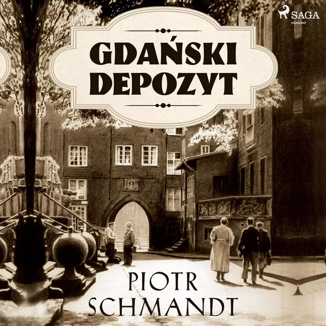 Gdański depozyt - Piotr Schmandt - Saga Egmont International