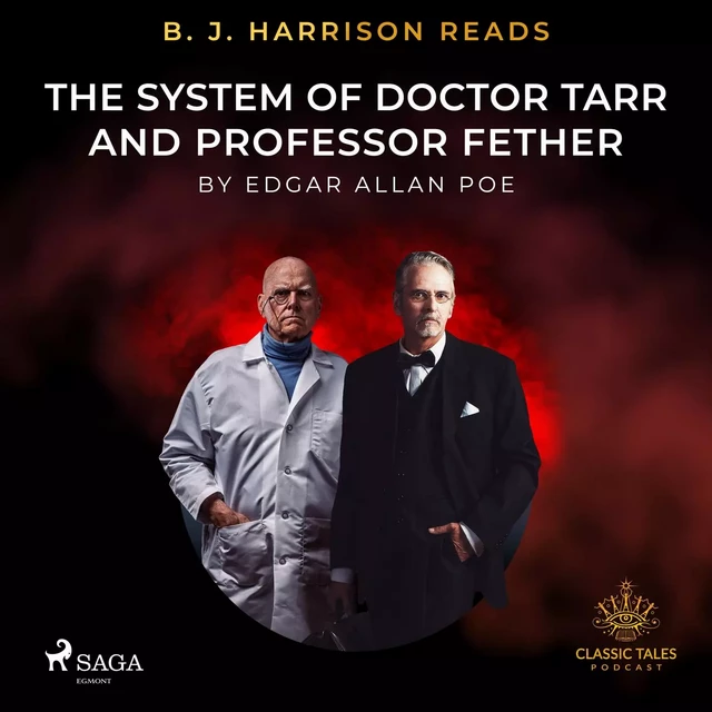 B. J. Harrison Reads The System of Doctor Tarr and Professor Fether - Edgar Allan Poe - Saga Egmont International