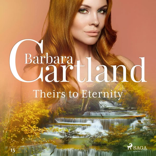 Theirs to Eternity (Barbara Cartland’s Pink Collection 15) - Barbara Cartland - Saga Egmont International