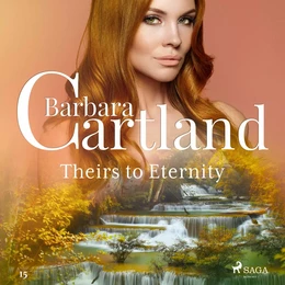 Theirs to Eternity (Barbara Cartland’s Pink Collection 15)