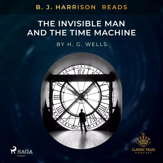 B. J. Harrison Reads The Invisible Man and The Time Machine - H.G. Wells - Saga Egmont International