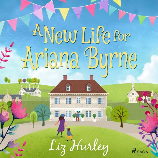 A New Life for Ariana Byrne - Liz Hurley - Saga Egmont International