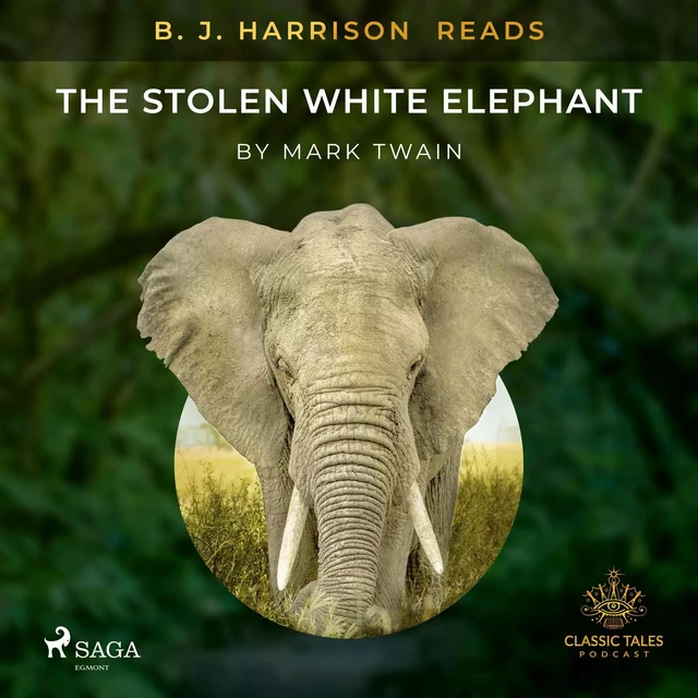 B. J. Harrison Reads The Stolen White Elephant - Mark Twain - Saga Egmont International