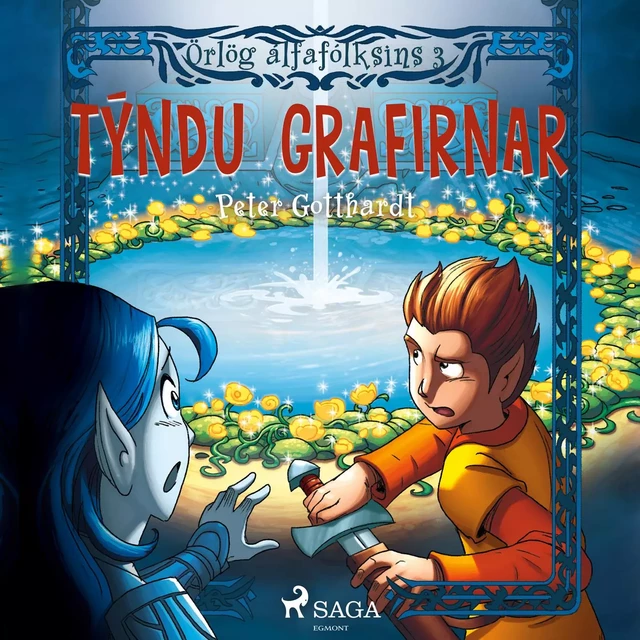 Örlög álfafólksins 3: Týndu grafirnar - Peter Gotthardt - Saga Egmont International