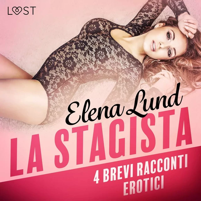 La stagista - 4 brevi racconti erotici - Elena Lund - Saga Egmont International