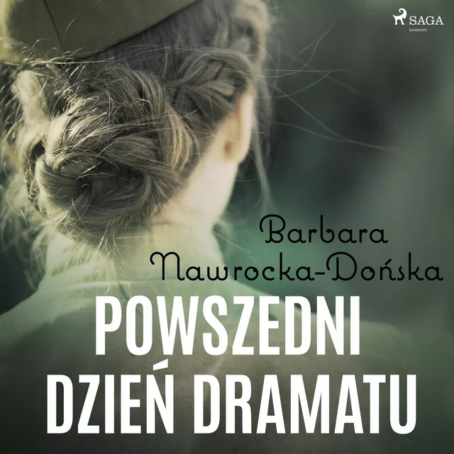 Powszedni dzień dramatu - Barbara Nawrocka Dońska - Saga Egmont International