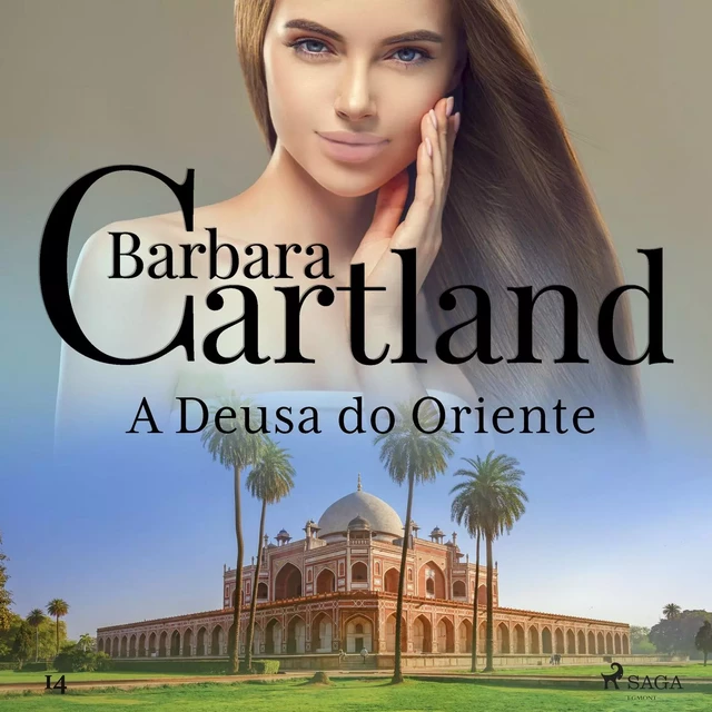 A Deusa do Oriente (A Eterna Coleção de Barbara Cartland 14) - Barbara Cartland - Saga Egmont International