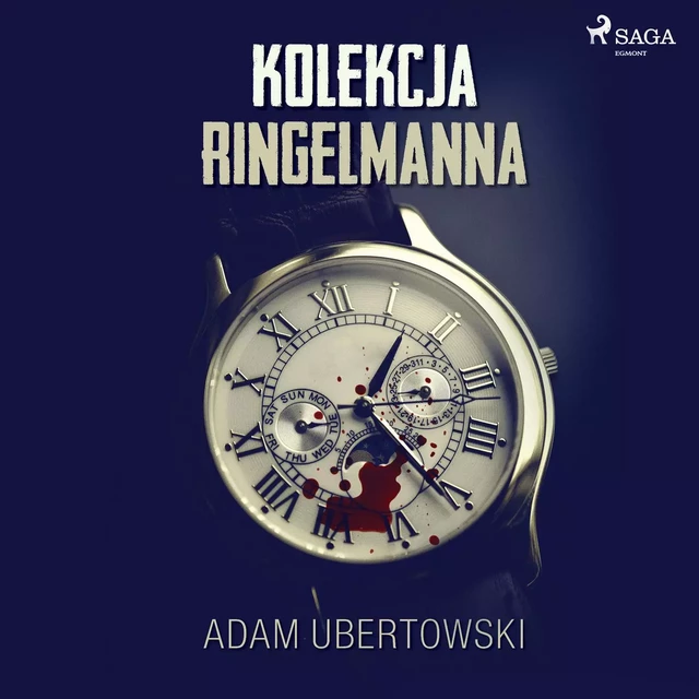 Kolekcja Ringelmanna - Adam Ubertowski - Saga Egmont International