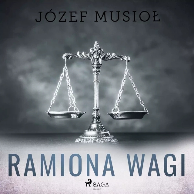 Ramiona wagi - Józef Musiol - Saga Egmont International