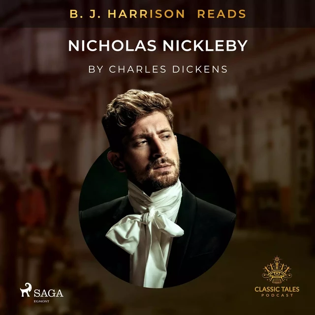 B. J. Harrison Reads Nicholas Nickleby - Charles Dickens - Saga Egmont International