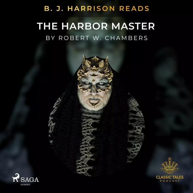 B. J. Harrison Reads The Harbor Master - Robert W. Chambers - Saga Egmont International