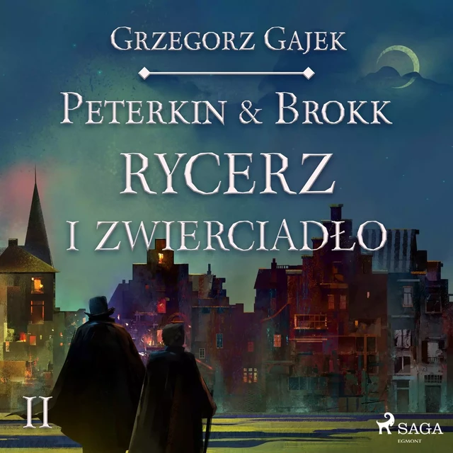 Peterkin & Brokk 2: Rycerz i zwierciadło - Grzegorz Gajek - Saga Egmont International