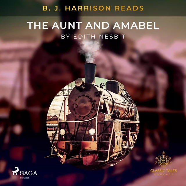 B. J. Harrison Reads The Aunt and Amabel - Edith Nesbit - Saga Egmont International