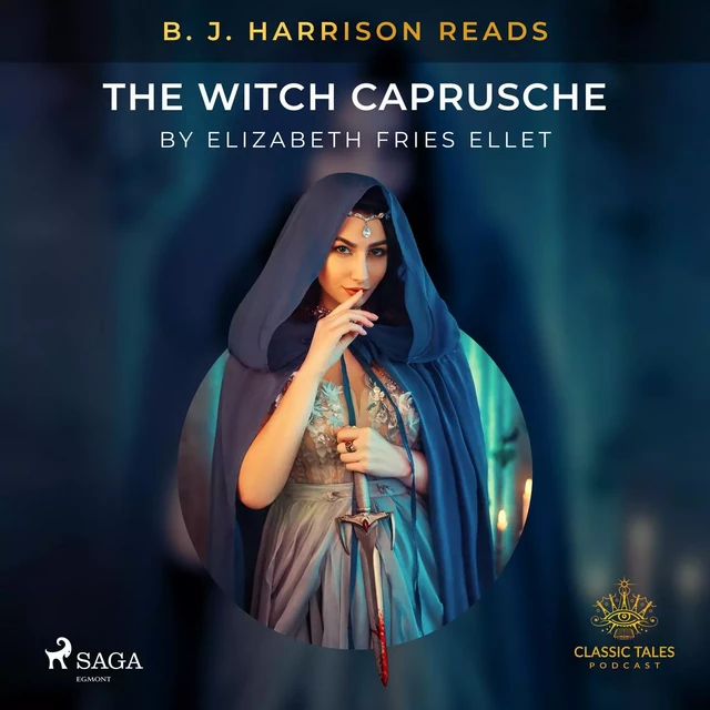 B. J. Harrison Reads The Witch Caprusche - Elizabeth Fries Ellet - Saga Egmont International