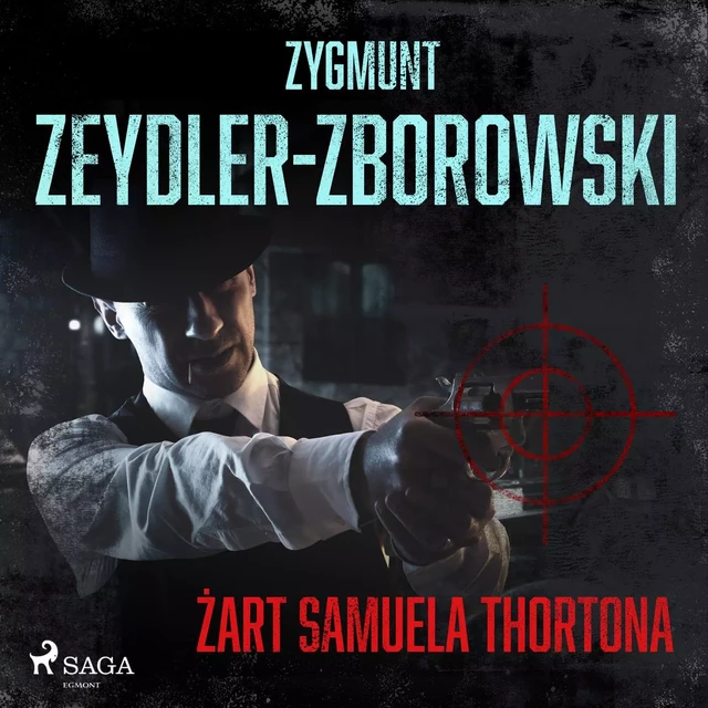 Żart Samuela Thortona - Zygmunt Zeydler-Zborowski - Saga Egmont International