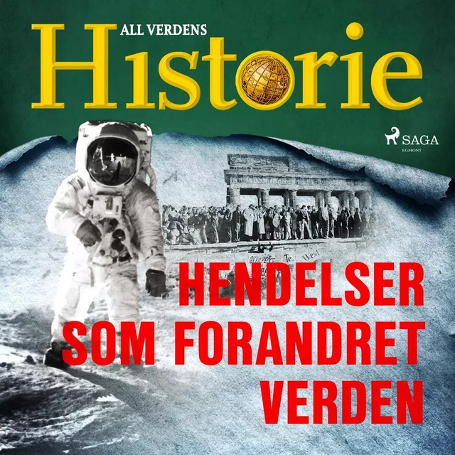 Hendelser som forandret verden - All Verdens Historie - Saga Egmont International