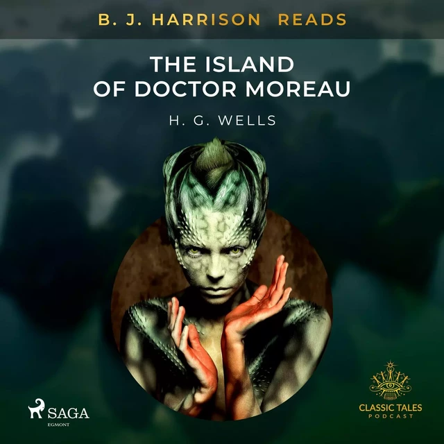 B. J. Harrison Reads The Island of Doctor Moreau  - Herbert George Wells - Saga Egmont International