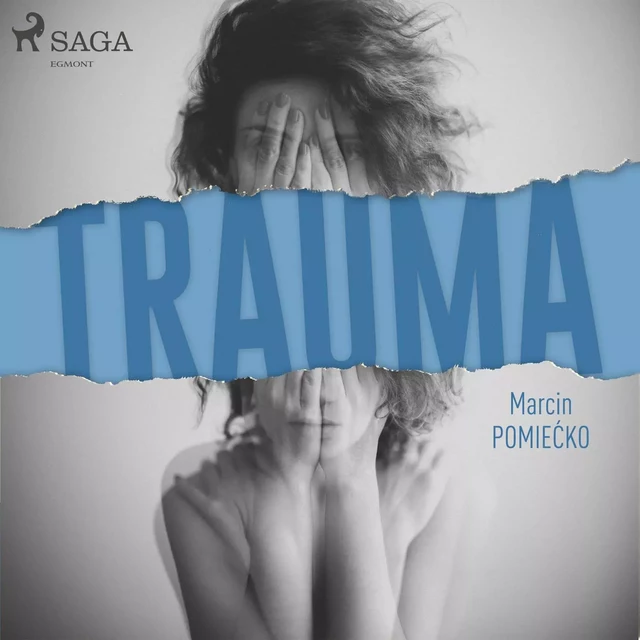 Trauma - Marcin Pomiećko - Saga Egmont International