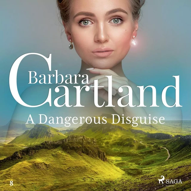 A Dangerous Disguise (Barbara Cartland’s Pink Collection 8) - Barbara Cartland - Saga Egmont International