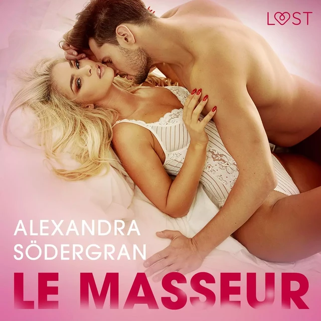 Le Masseur – Une nouvelle érotique - Alexandra Södergran - Saga Egmont French