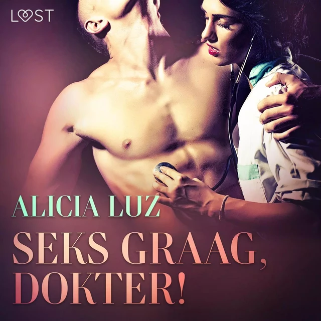 Seks graag, dokter! - erotisch verhaal - Alicia Luz - Saga Egmont International