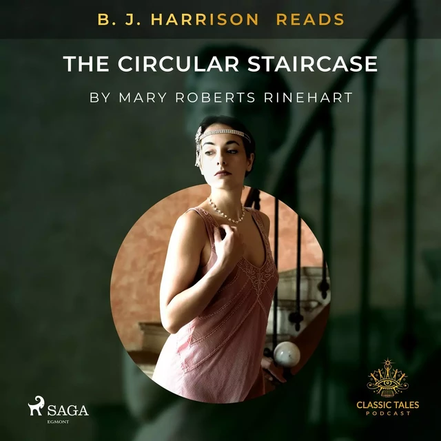 B. J. Harrison Reads The Circular Staircase - Mary Roberts Rinehart - Saga Egmont International