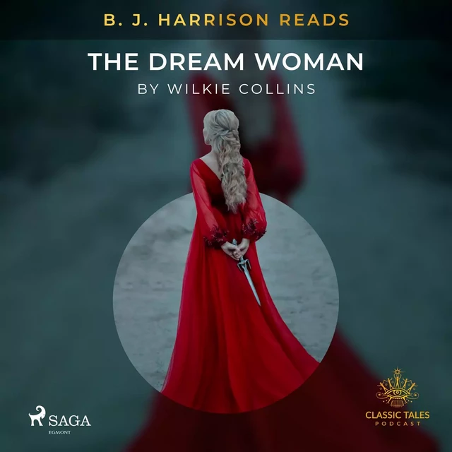 B. J. Harrison Reads The Dream Woman - Wilkie Collins - Saga Egmont International