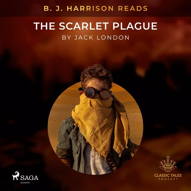 B. J. Harrison Reads The Scarlet Plague - Jack London - Saga Egmont International